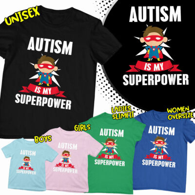  T-Shirts Autism Is My Super Power Awareness Herren Damen Jungen Mädchen T-Shirts Top-AD #10