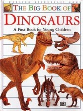 Big Book of Dinosaurs by Wilkes, Angela; DK Publishing