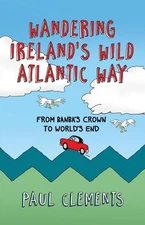 Wandering Ireland's Wild Atlantic Way: From Banba's Crown to World's End