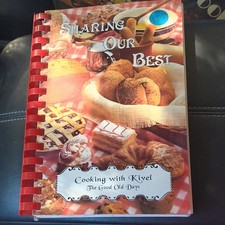 Sharing Our Best Cooking with Kivel The Good Old Days Spiral Bound Recipe Book