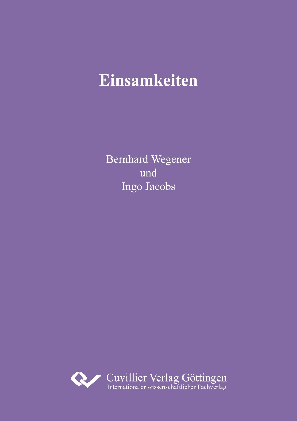 Thumbnail - Einsamkeiten Bernhard Wegener (u. A.) Taschenbuch Paperback 178 S.