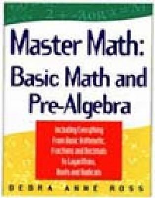 Master Math: Basic Math and Pre-Algebra (Master Math Series) by Debra ...