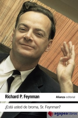 ¿Está usted de broma Sr. Feynman? : aventuras de un curioso personaje tal como f