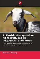 Antioxidantes QuíMicos Na ReproduçãO De Pequenos Ruminantes Perumal Ponraj