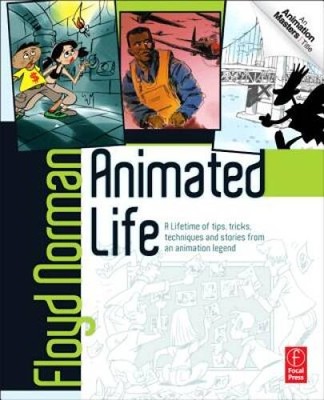 Animated Life: A Lifetime of tips, tricks, techniques and stories fr - VERY GOOD