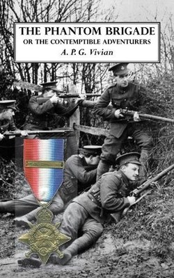 A P G Vivian The Phantom Brigade (Taschenbuch)