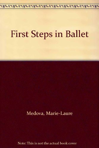 First Steps in Ballet-Marie-Laure Medova