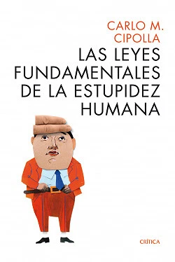 Las leyes fundamentales de la estupidez humana. NUEVO. Envío URGENTE. SOCIOLOGIA - Imagen 1 de 1