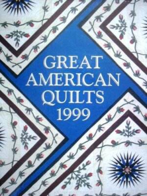 Great American Quilts 1999 - Hardcover - GOOD