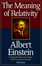 The Meaning of Relativity by Albert Einstein