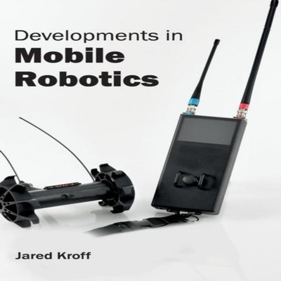 Developments in Mobile Robotics ML Books International - IPS Hard
