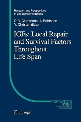 IGFs:Local Repair and Survival Factors Throughout Life Span - 9783662505830