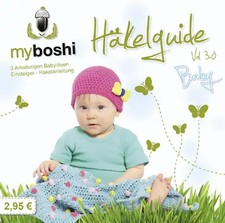 myboshi Häkelguide Vol. 3.0 Baby. Anleitungen Babyideen und Einsteiger-Häkelanle