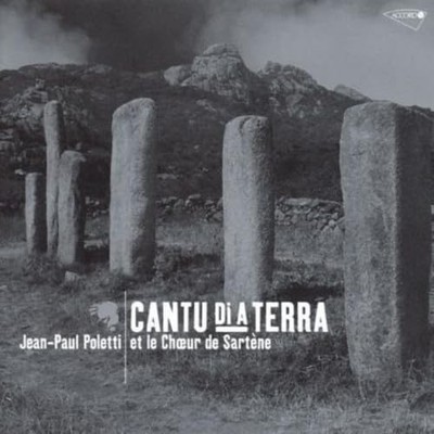Cantu di a terra - Jean-Paul Poletti et le Choeur de Sartène