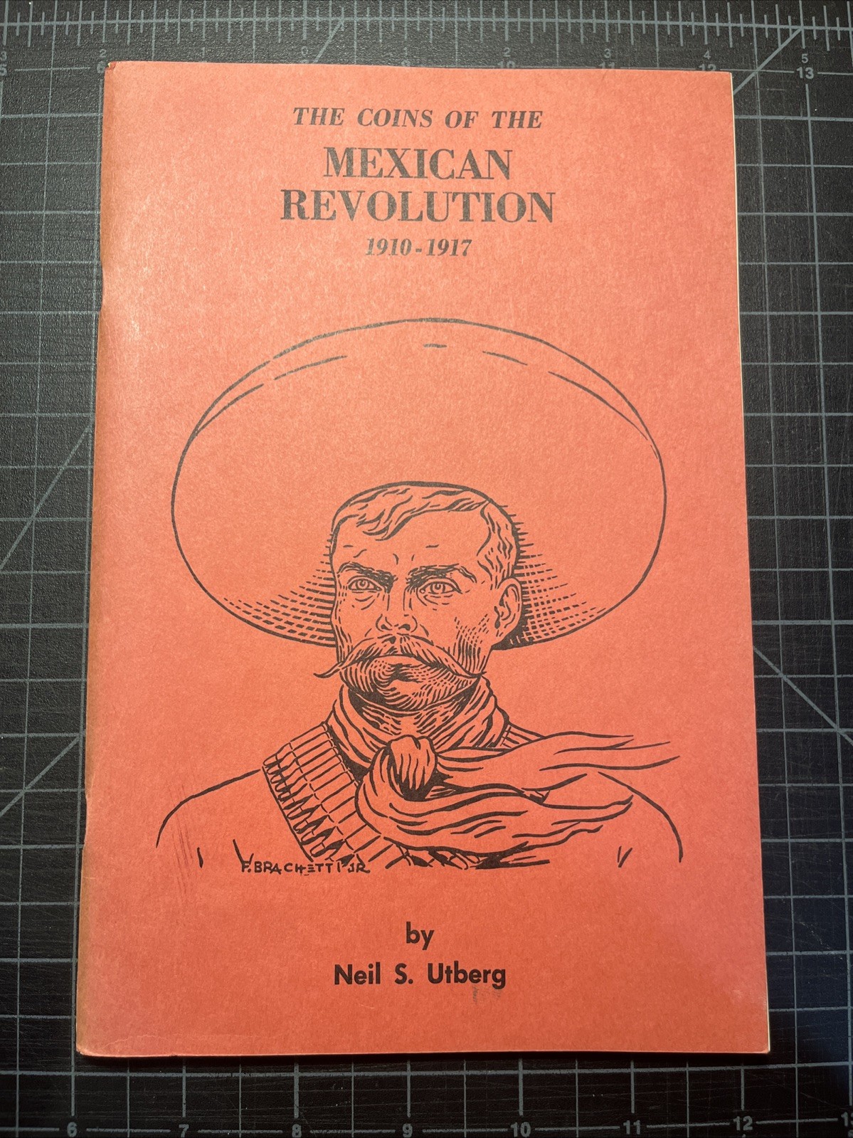 Utberg Coins of the Mexican Revolution 1910-1917 by Neil S. Utberg (1965) Book