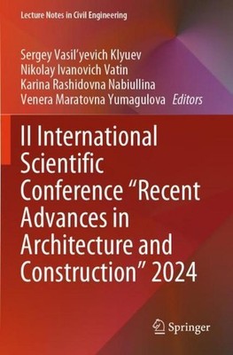 II International Scientific Conference ''Recent Advances in Architecture and Con