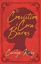 The Conviction of Cora Burns Paperback Carolyn Kirby