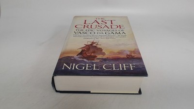 			The Last Crusade: The Epic Voyages of Vasco da Gama, Cliff, Nigel		