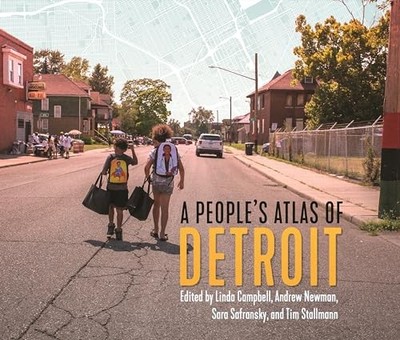 Ein Volksatlas von Detroit von Linda Campbell, Sara Safransky, Andrew Newman...