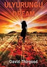 Ulyurungu Dream by David Thirgood (Paperback, 2014)