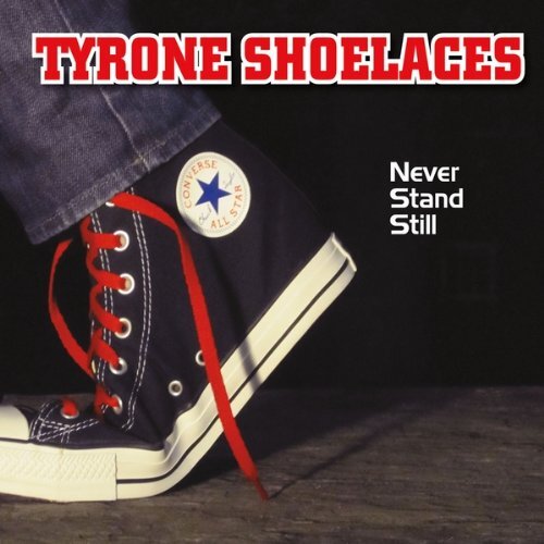 Tyrone Shoelaces Never Stand Still (CD)