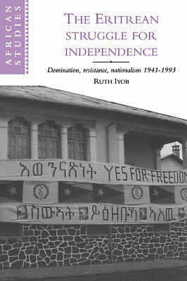 The Eritrean Struggle for Independence Iyob Hardback Cambridge University Press
