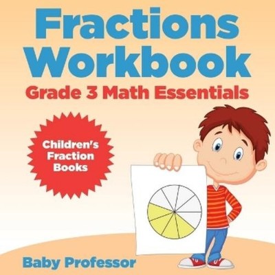 Baby Professor Fractions Workbook Grade 3 Math Essentials (Taschenbuch)