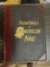 Product Image: Antique 1890 Recent Ideals of American Art George William Sheldon Folio Book
