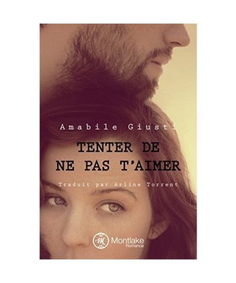 Tenter de ne pas t'aimer, Giusti, Amabile