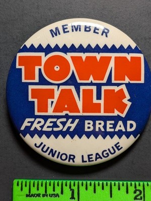 Vintage Town Talk Fresh Bread Pinback Pin