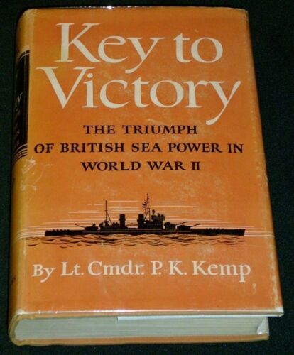 KEY TO VICTORY - Lt. Cmdr. P. K. Kemp; c. 1957; hc w/dj