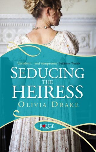 Seducing the Heiress: A Rouge Regency Romance-Olivia Drake