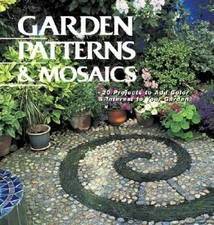 Garden Patterns & Mosaics: 20 Projects to Add Color & Interest to Your - GOOD