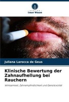 Klinische Bewertung Der Zahnaufhellung Bei Rauchern Juliana Larocca De Geus