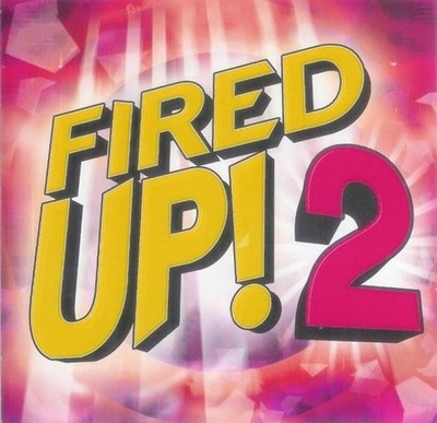 Fired Up! 2 by Various (2 CD Set, 2004, Razor & Tie)
