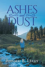 Ashes and Dust by Ronald R. Leedy Hardcover Book