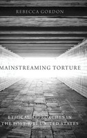 Rebecca Gordon | Mainstreaming Torture | Buch | Englisch (2014) | Gebunden