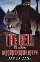 The Cell & Other Transmorphic Tales David Case Taschenbuch Englisch 2015