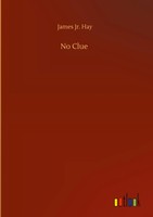 James Jr. Hay | No Clue | Buch | Englisch (2020) | 160 S. | Outlook Verlag