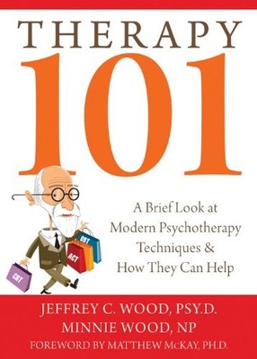 Therapy 101: A Brief Look at Modern Psychotherapy Techniques and How They Ca...