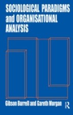 Sociological Paradigms and Organisational Analysis : Elements of