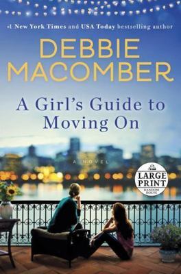 A Girl's Guide to Moving On: A Novel - 0399566821, paperback, Debbie Macomber