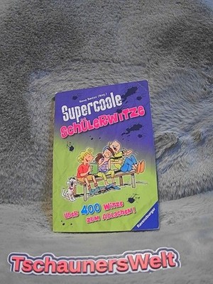 Supercoole Schülerwitze : [über 400 Witze zum Ablachen!]. Hanna Bautze (Hrsg.). 