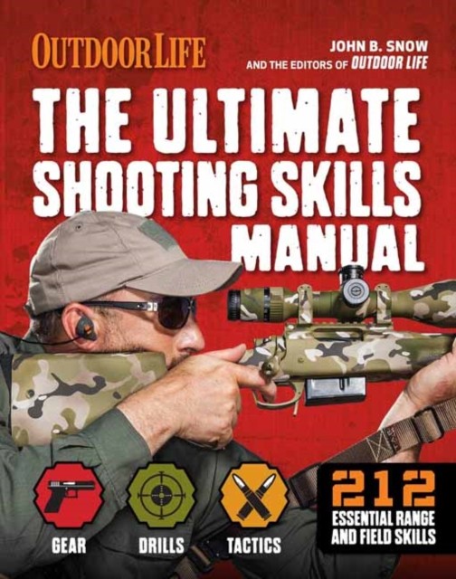The Ultimate Shooting Skills Manual by John B. Snow PAPERBACK 9781681886534
