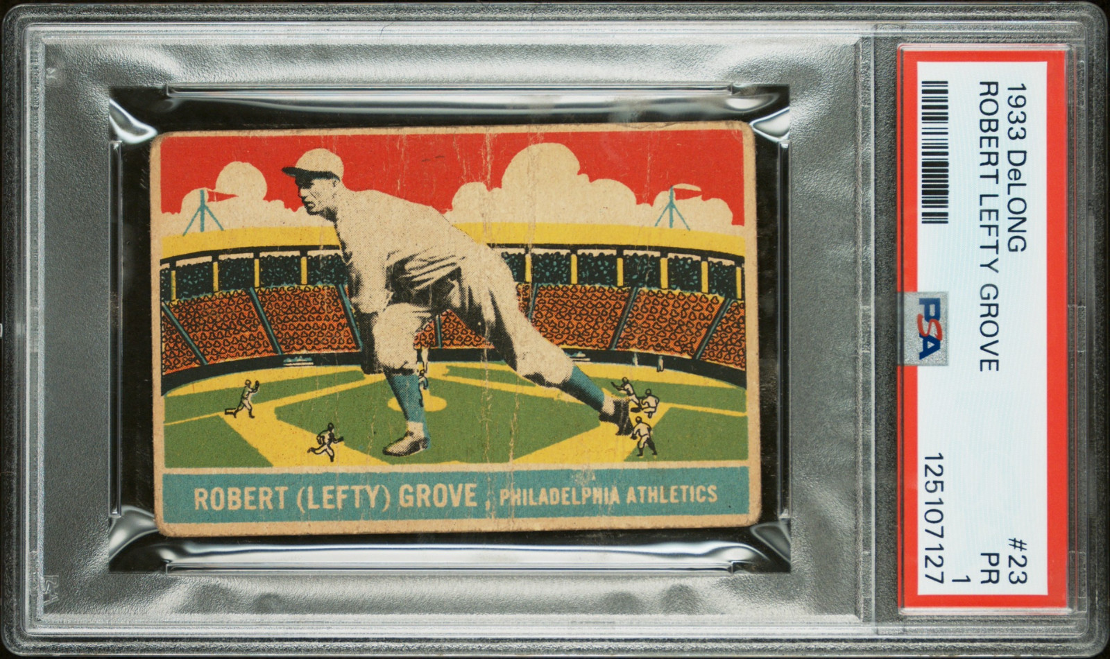 PSA 1 Robert Lefty Grove 1933 DeLong #23 Athletics