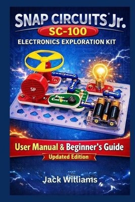 Jack Williams Snap Circuits Jr. SC-100 Electronics Exploration Kit (Taschenbuch)