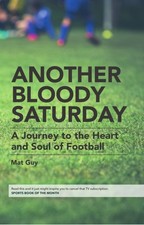 Image of Another Bloody Saturday: A Journey to the Heart and Soul by Mat Guy PAPERBACK