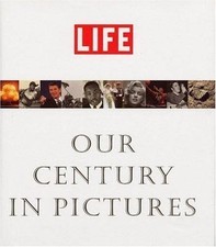 Life: Our Century In Pictures - 0821226339, Richard B Stolley, hardcover