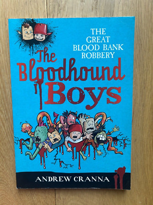 The Bloodhound Boys The Great Blood Bank Robbery by Andrew Cranna 2013 PB Scarce