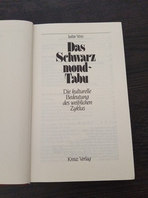 Jutta Voss -Das Schwarzmond-Tabu. Die kulturelle Bedeutung des weiblichen Zyklus